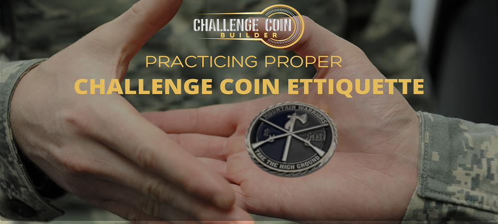 Practicing Proper Military Challenge Coin Etiquette Practicing Proper Military Challenge Coin Etiquette
